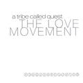A Tribe Called Quest - The Love Movement
