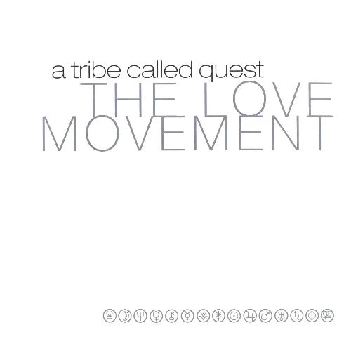 A Tribe Called Quest - The Love Movement