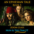 An Ephesian Tale Book 5, Zoom Class, Mon & Thu 9am ET