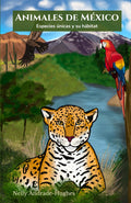 Animales de México, by Nelly Andrade-Hughes