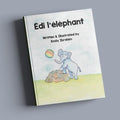 Edi l'elephant (FRENCH) by Emily Ibrahim for Fluency Matters/Wayside