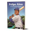 Felipe Alou: La historia de un campeón, 2nd edition from Wayside Publishing