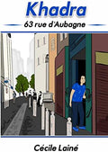 Khadra 63 rue d'Aubagne French edition by Cécile Lainé