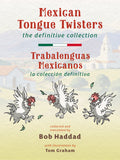 Mexican Tongue Twisters / Trabalenguas Mexicanos  — la colección definitiva
