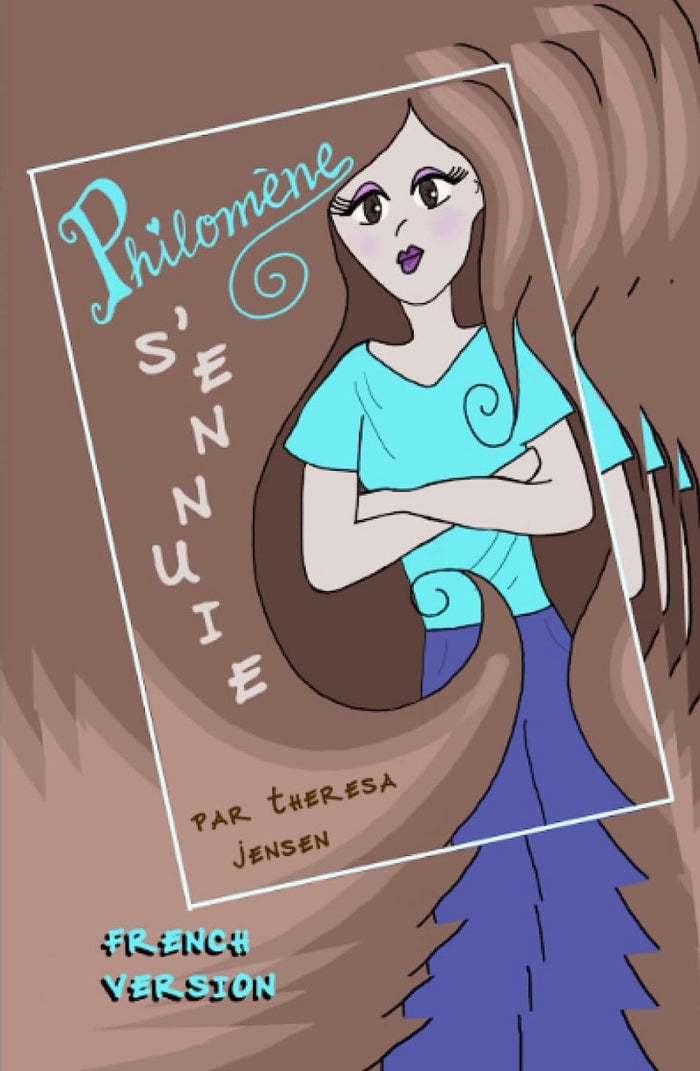 Philomène s'ennuie (color French Edition), by Theresa Jensen