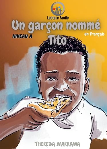 Un garçon nommé Tito, by Theresa Marrama